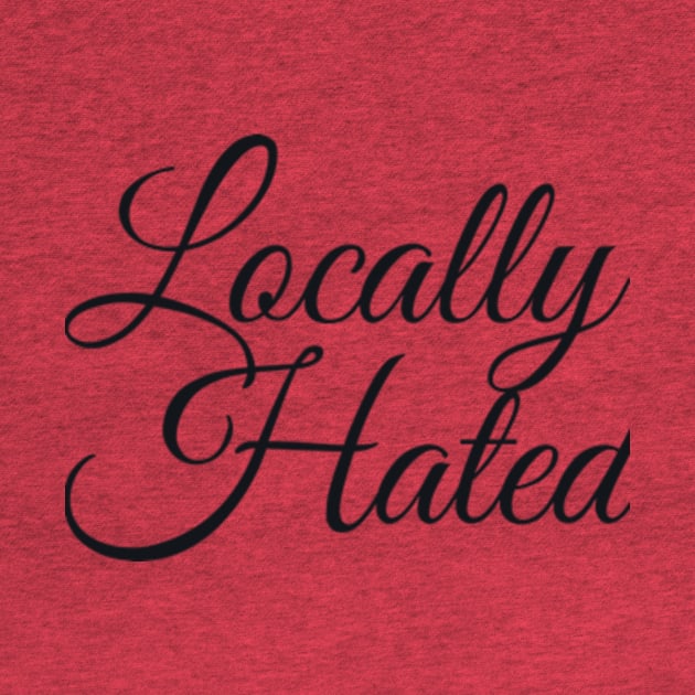 Locally Hated by cloudviewv2